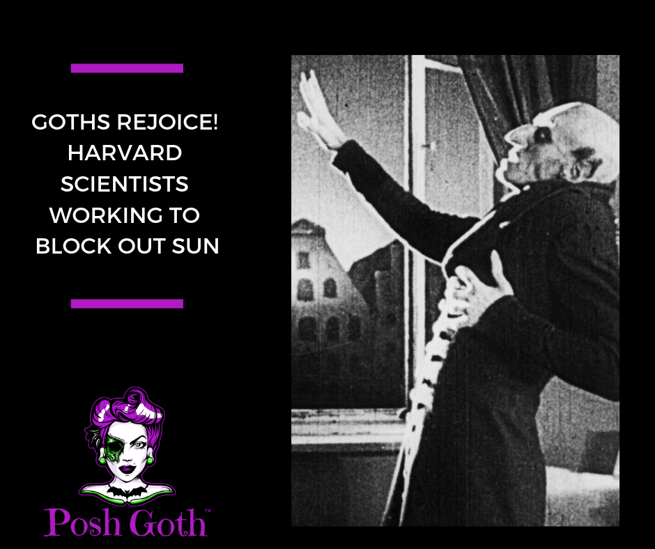 Goths Rejoice! Harvard Scientists Working to Block Out Sun