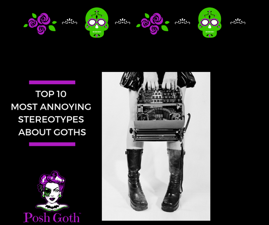 The Top 10 Most Annoying Stereotypes About Goths